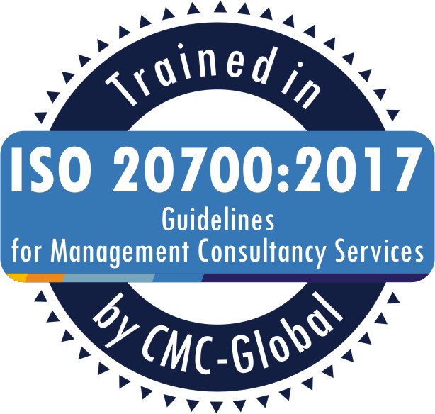 Trained in the ISO 20700:2017 Guidelines for Management Consultancy Services by CMC- Global